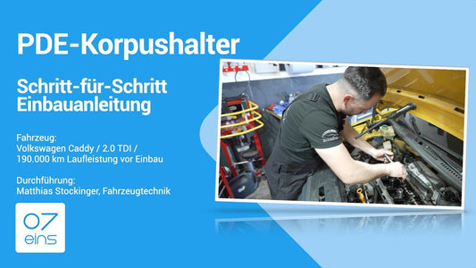 PDE-Korpushalter einbauen: Schritt-für-Schritt Anleitung am VW Caddy 2.0 TDI